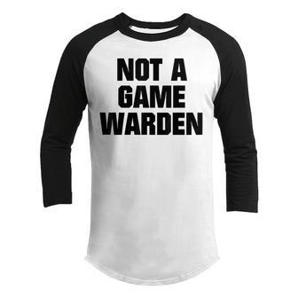 Not A Game Warden Youth Raglan Shirt - Thegiftio UK