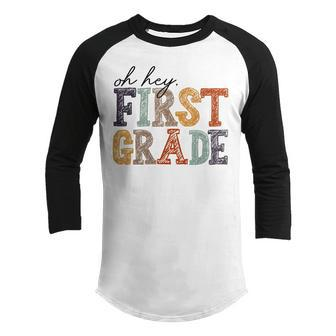 Oh Hey First Grade Back To School Teachers 1St Grade Kids Youth Raglan Shirt - Seseable