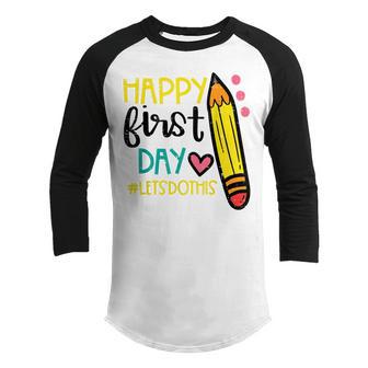 Pencil Happy First Day School Let Do This Cute Teacher Women Youth Raglan Shirt - Thegiftio UK