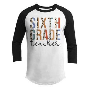 Sixth Grade Teacher Leopard Teachers Day Back To School Youth Raglan Shirt - Thegiftio UK