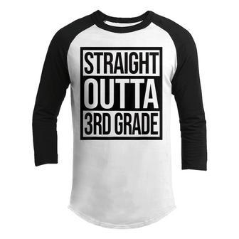 Straight Outta 3Rd Grade Goodbye 3 Grade Last Day Of School Youth Raglan Shirt - Thegiftio UK