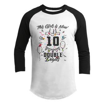 10Th Birthday Funny Gift This Girl Is Now 10 Double Digits Gift V2 Youth Raglan Shirt - Thegiftio UK