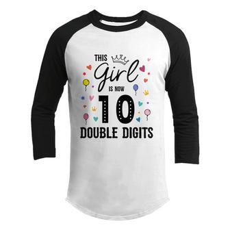 10Th Birthday This Girl Is Now 10 Double Digits Gift Youth Raglan Shirt - Thegiftio UK