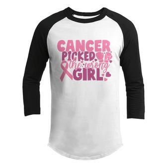 Cancer Picked The Wrong Girl Pink Ribbon Breast Cancer Graphic Design Printed Casual Daily Basic Youth Raglan Shirt - Thegiftio UK