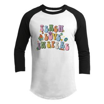 Groovy Teach Love Inspire Back To School Youth Raglan Shirt - Thegiftio UK