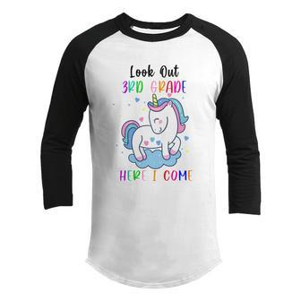 Look Out 3Rd Grade Here I Come Unicorn First Day Of School Gift Graphic Design Printed Casual Daily Basic Youth Raglan Shirt - Thegiftio UK