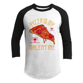 Pizza Is My Valentine Heart Shaped Graphic Plus Size Shirt For Girl Boy Youth Raglan Shirt - Thegiftio UK