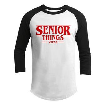 Senior Things 2023 Graduation Graphic Design Printed Casual Daily Basic Youth Raglan Shirt - Thegiftio UK