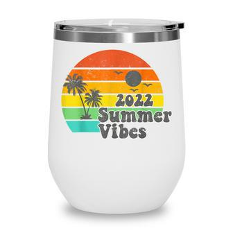 2022 Summer Vibes Family Trip Summer Vacation Men Women Kids Wine Tumbler - Thegiftio UK