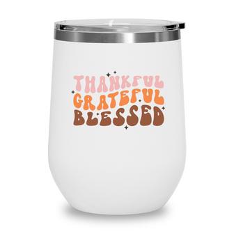 Fall Retro Thankful Grateful Blessed Thanksgiving Quotes Autumn Gift Wine Tumbler
