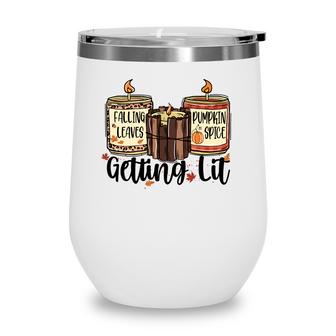 Falling Leaves Pumpkin Spice Getting Lit Thanksgiving Wine Tumbler