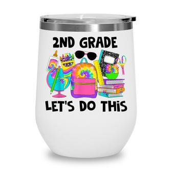 2Nd Grade Lets Do This Welcome Back To School Teacher Wine Tumbler - Thegiftio UK