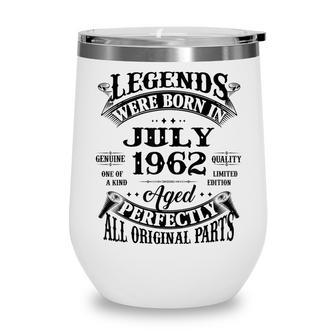 60Th Birthday Gift Legends Born In July 1962 60 Years Old Wine Tumbler - Thegiftio UK