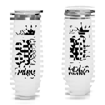 80 Year Old Sassy Classy Fabulous Funny Women 80Th Birthday Wine Tumbler - Thegiftio UK