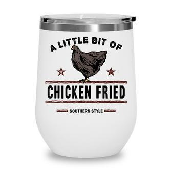 A Little Bit Of Chicken Fried Southern Fast Food Lover Wine Tumbler - Thegiftio UK