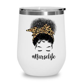 Afro Nurse Life Messy Bun Leopard Funny Black Nurse Wine Tumbler - Thegiftio UK