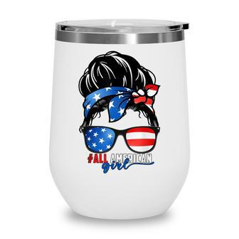 All American Girl 4Th Of July Daughter Messy Bun Usa Wine Tumbler - Seseable
