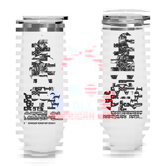 All American Girl Messy Bun American Flag 4Th Of July V2 Wine Tumbler | Seseable CA