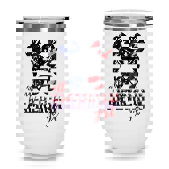 All American Girl Messy Hair Bun Woman Patriotic 4Th Of July V2 Wine Tumbler | Seseable CA