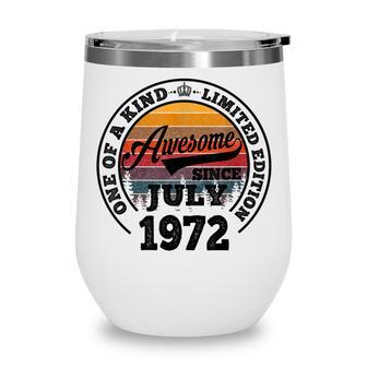 Awesome Since July 1972 50Th Birthday Gift 50 Years Old Wine Tumbler - Thegiftio UK