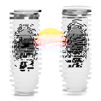Awesome Since June 1972 50Th Birthday Gift 50 Years Old Wine Tumbler - Thegiftio