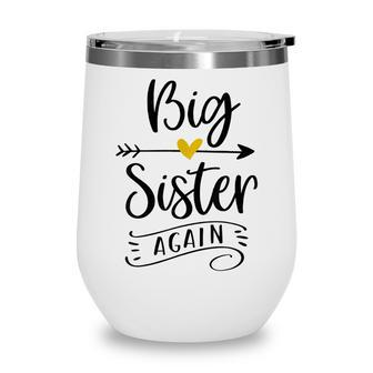Big Sister Again Funny New Sister To Be Wine Tumbler - Thegiftio UK