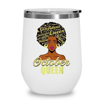 Black African American Melanin Afro Queen October Birthday Wine Tumbler - Seseable