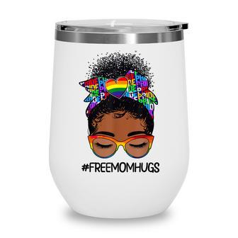 Black Women Free Mom Hugs Messy Bun Lgbtq Lgbt Pride Month Wine Tumbler - Thegiftio UK