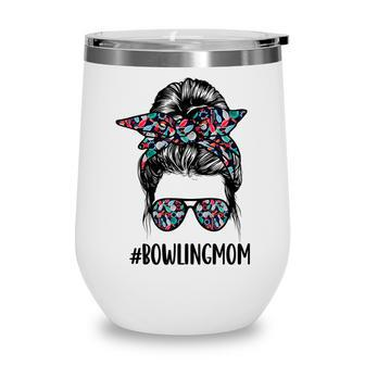 Bowling Mom Life Messy Bun Hair Wine Tumbler - Thegiftio