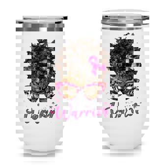 Breast Cancer Awareness Warrior Fighter Pink Ribbon Women Wine Tumbler - Thegiftio