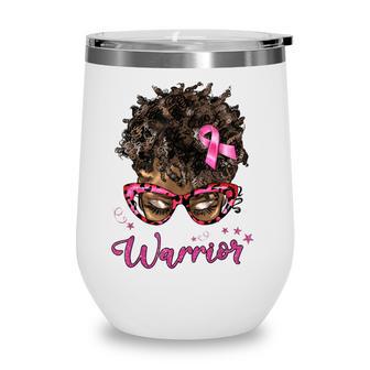 Breast Cancer Awareness Warrior Fighter Pink Ribbon Women Wine Tumbler - Thegiftio UK