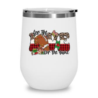Christmas Football For The Love Of The Game Wine Tumbler - Thegiftio UK