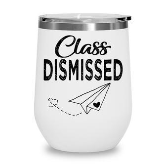 Class Dismissed Paper Airplane Last Day Of School Teachers Wine Tumbler - Thegiftio UK