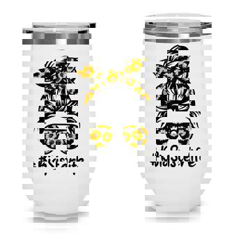 Classy Big Sister Life With Sunflower Messy Bun Mothers Day Wine Tumbler - Thegiftio