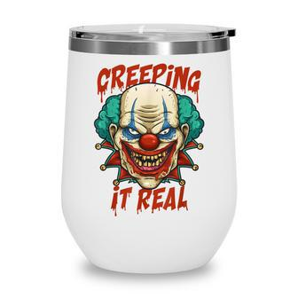 Creeping It Real Creepy Clown Face Halloween Trick Or Treat Wine Tumbler - Seseable