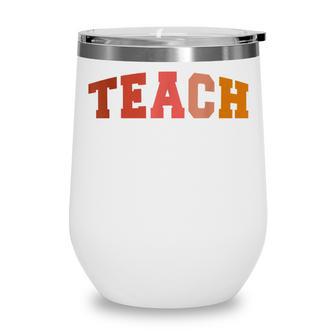 Cute Retro For Teachers Elementary School Teacher Day Wine Tumbler - Thegiftio UK