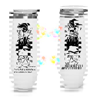 Daycare Teacher Life Messy Bun Mom Women Wine Tumbler - Thegiftio