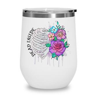 Dead Inside Thoracic Bone Flower Halloween Magical Thing Wine Tumbler - Thegiftio UK