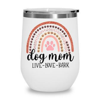 Dog Mom Live Love Bark Boho Rainbow Funny Paws Mothers Day Wine Tumbler - Thegiftio UK
