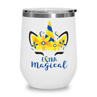 Down Syndrome Awareness Unicorn Girl Mom Extra Magical Wine Tumbler - Thegiftio UK