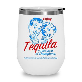 Enjoys Tequila The Breakfasts Of Championss Wine Tumbler - Thegiftio UK