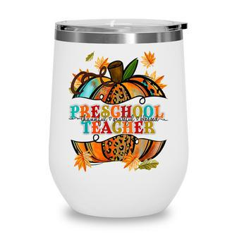 Fall Pumpkin Thankful Blessed Preschool Teacher  Wine Tumbler