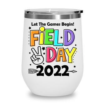 Field Day 2022 Let The Games Begin Kids Boys Girls Teachers Wine Tumbler - Thegiftio UK