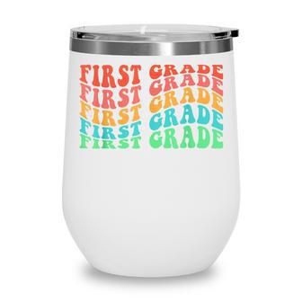 First Grade Teacher 1St Grade Teacher Elementary School Wine Tumbler - Thegiftio UK