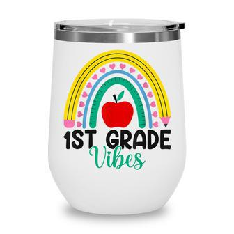 First Grade Vibes 1St Grade Rainbow Teacher Back To School Wine Tumbler - Thegiftio UK