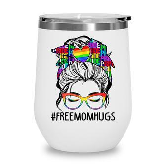 Free Mom Hugs Messy Bun Lgbt Pride Rainbow V4 Wine Tumbler - Thegiftio UK