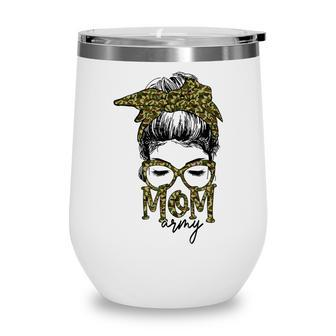 Funny Army Mom Messy Bun Hair Glasses V2 Wine Tumbler - Seseable