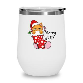 Funny Christmas Cat Merry What Xmas Holiday Wine Tumbler | Seseable CA