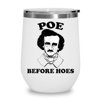 Funny Edgar Allan Poe Poe Before Hoes Reading Wine Tumbler - Seseable