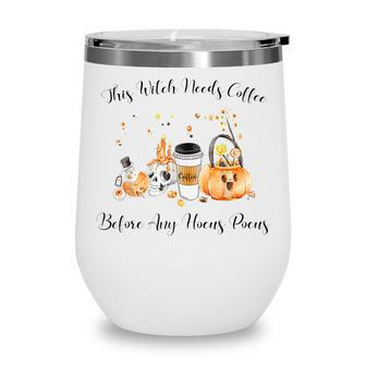 Funny Halloween Skull Witches Brew This Witch Needs Coffee V2 Wine Tumbler - Seseable